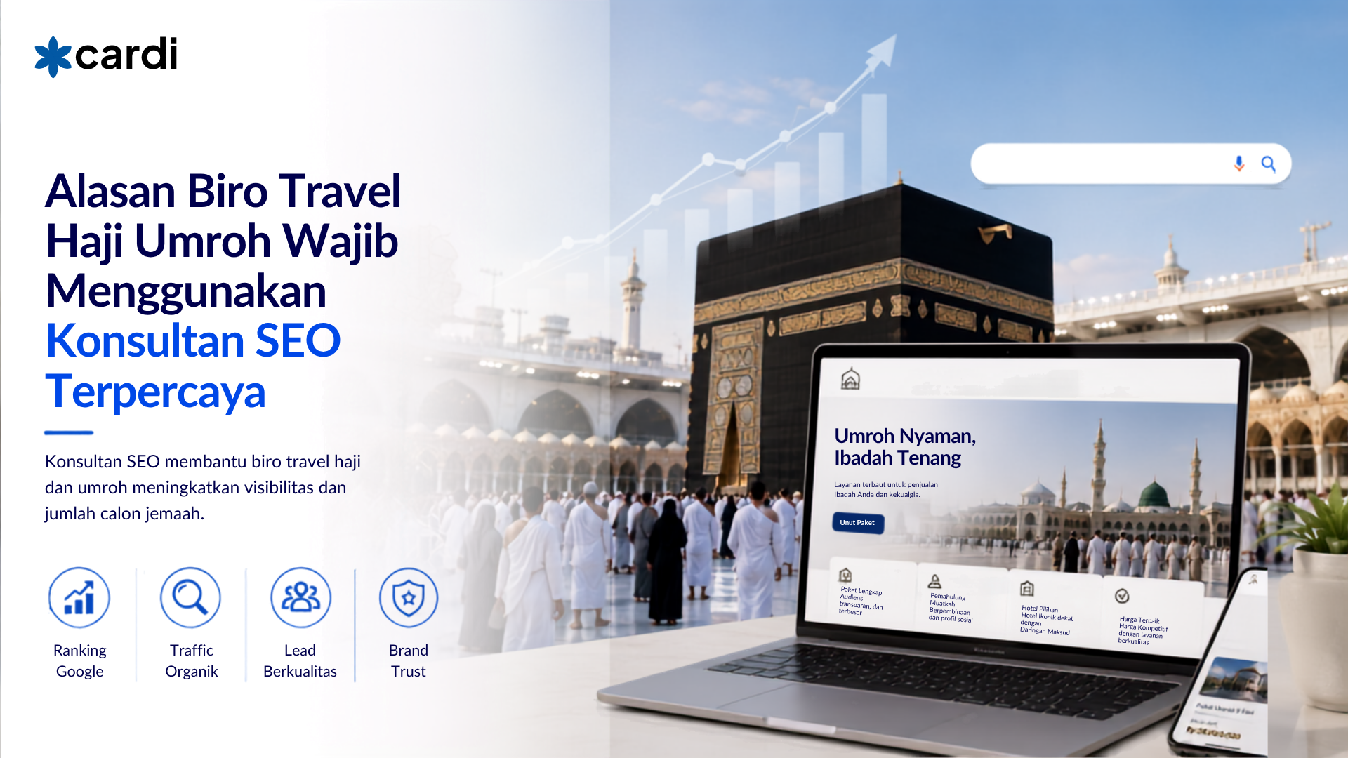 Alasan Biro Travel Haji Umroh Wajib Menggunakan Konsultan SEO Terpercaya