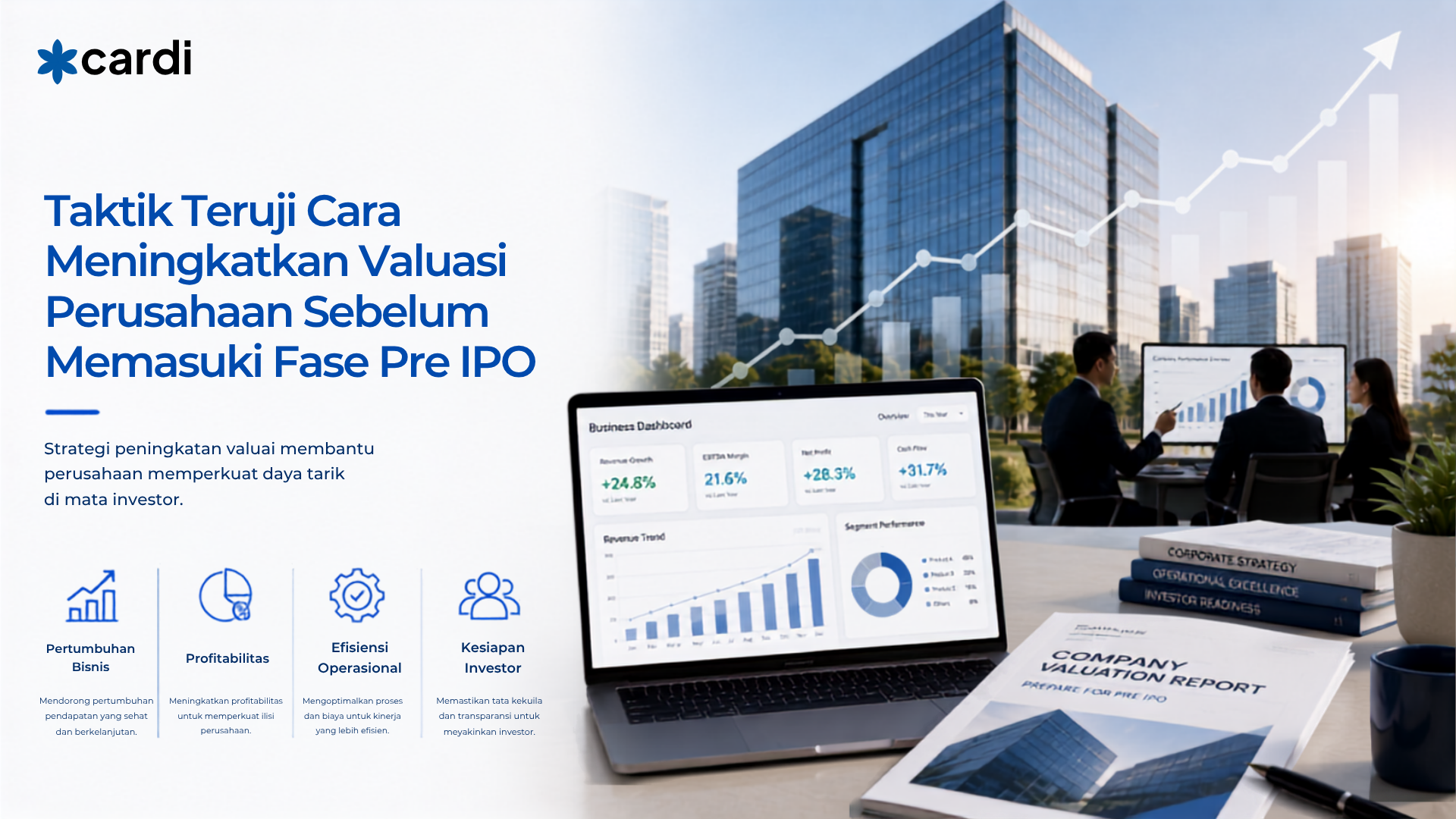 Taktik Teruji Cara Meningkatkan Valuasi Perusahaan Sebelum Memasuki Fase Pre IPO